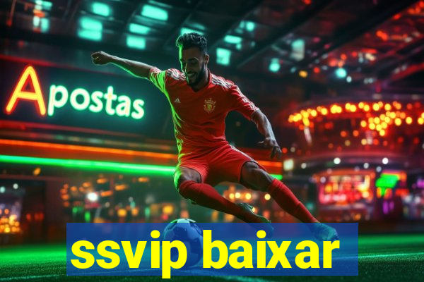 ssvip baixar